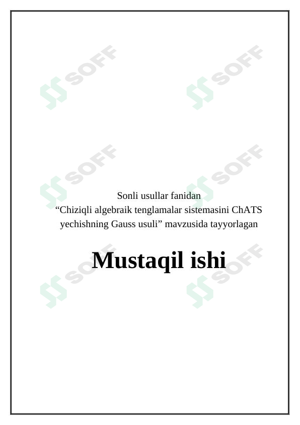 Chiziqli algebraik tenglamalar sistemasini ChATS yechishning Gauss usuli