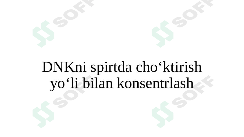 DNKni spirtda choʻktirish yoʻli bilan konsentrlash