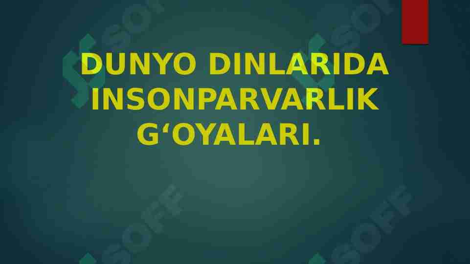 DUNYO DINLARIDA INSONPARVARLIK GʻOYALARI