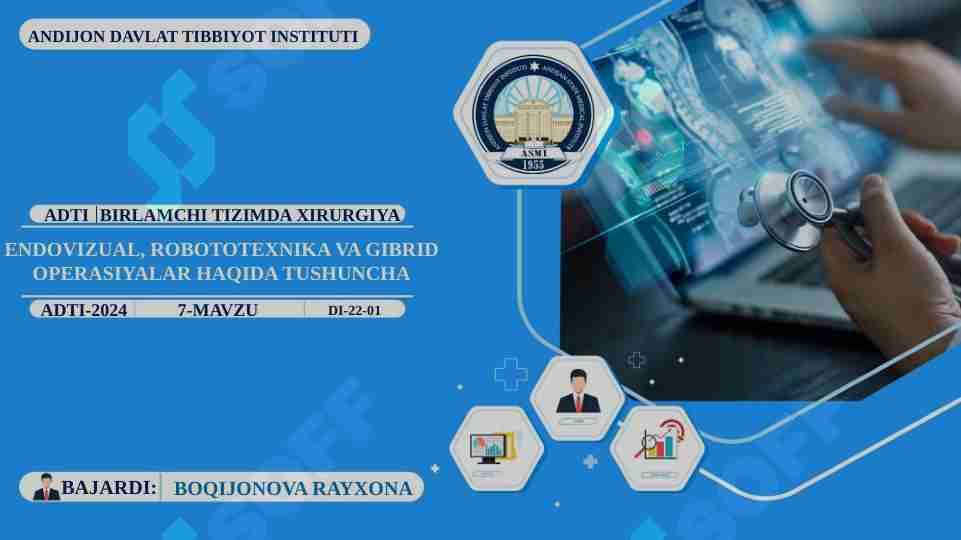 Endovizual, robototexnika va gibrid operasiyalar haqida tushuncha