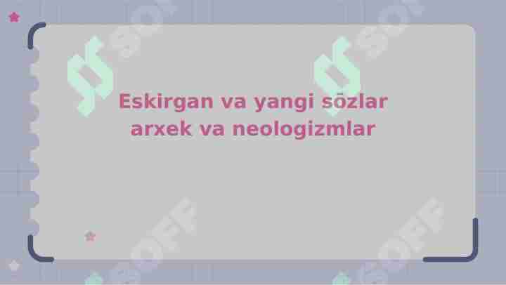 Eskirgan va yangi so'zlar