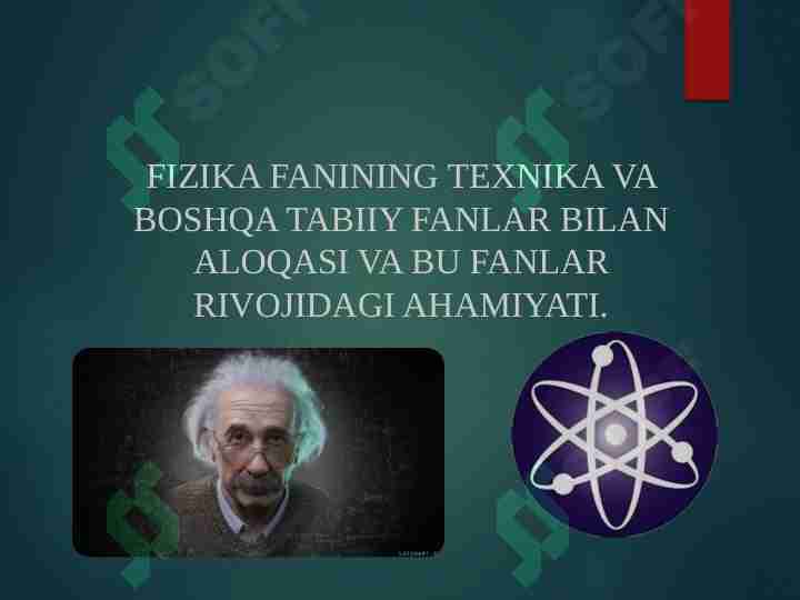 FIZIKA FANINING TEXNIKA VA BOSHQA TABIIY FANLAR BILAN ALOQASI VA BU FANLAR RIVOJIDAGI AHAMIYATI.