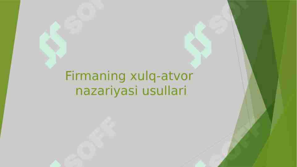 Firmaning xulq-atvor nazariyasi usullari