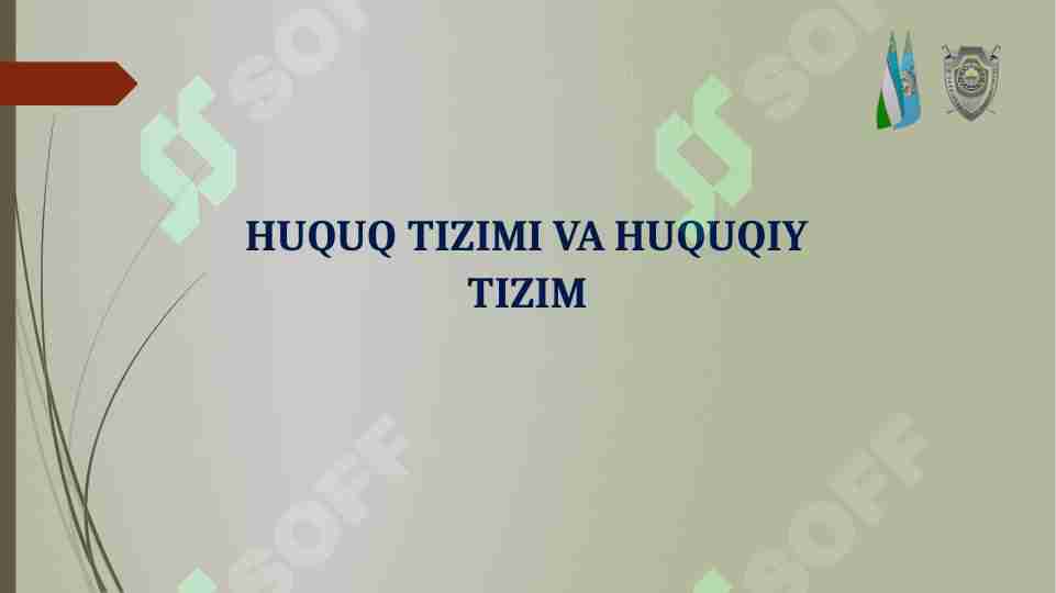 HUQUQ TIZIMI VA HUQUQIY TIZIM