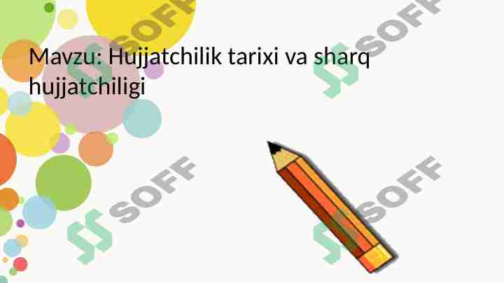 Hujjatchilik tarixi va sharq hujjatchiligi