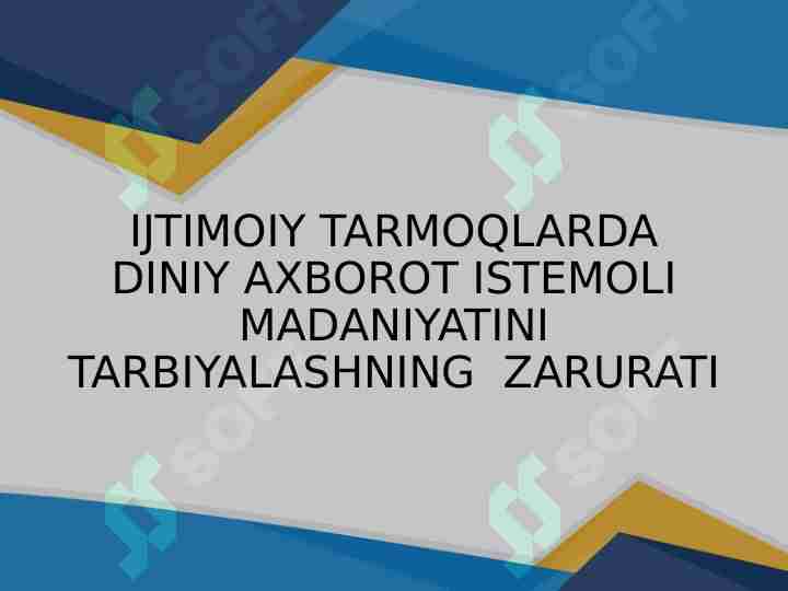 IJTIMOIY TARMOQLARDA DINIY AXBOROT ISTEMOLI MADANIYATINI TARBIYALASHNING ZARURATI