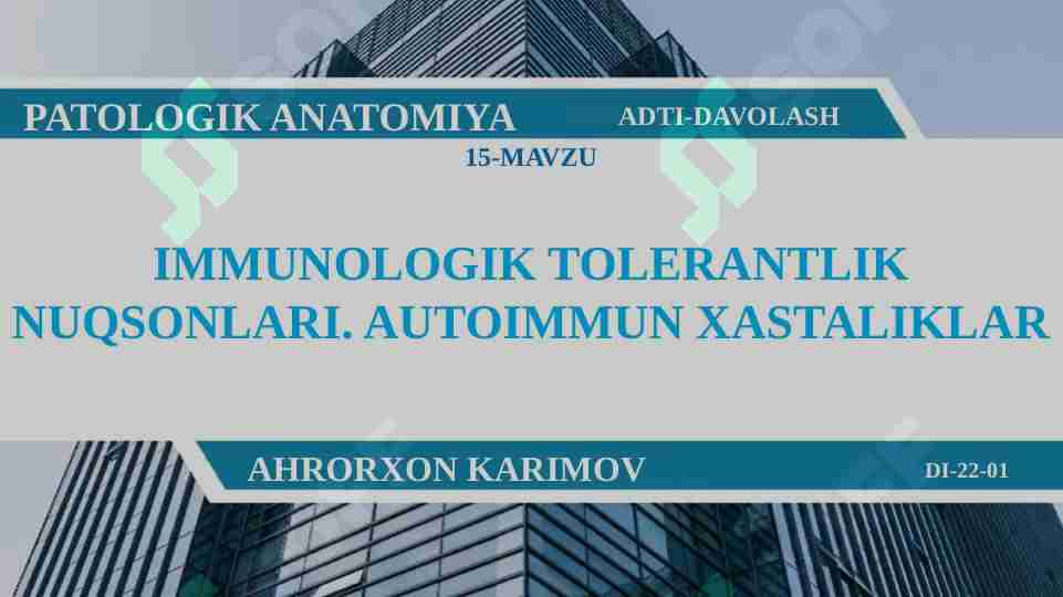 IMMUNOLOGIK TOLERANTLIK NUQSONLARI. AUTOIMMUN XASTALIKLAR
