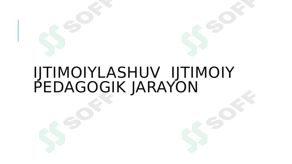 Ijtimoiylashuv ijtimoiy pedagogik jarayon