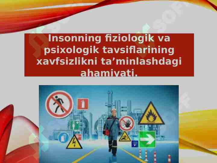 Insonning fiziologik va psixologik tavsiflarining xavfsizlikni ta’minlashdagi ahamiyati.