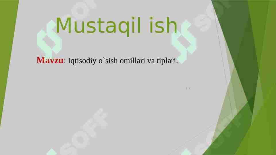 Iqtisodiy o`sish omillari va tiplari.