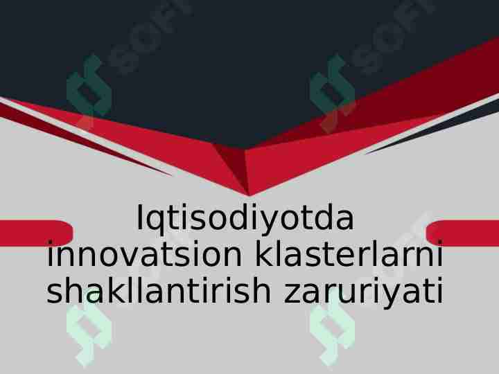 Iqtisodiyotda innovatsion klasterlarni shakllantirish zaruriyati