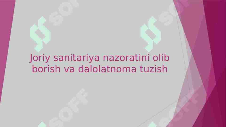 Joriy sanitariya nazoratini olib borish va dalolatnoma tuzish