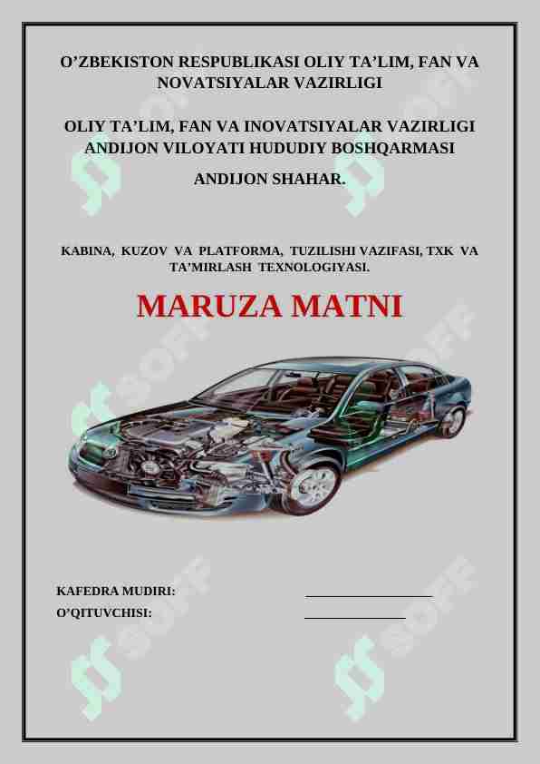 Kabina, kuzov va platforma tuzilishi, vazifasi txk va ta’mirlash texnologiyasi.
