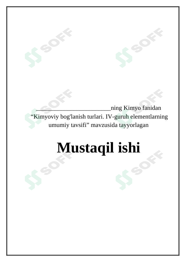 Kimyoviy bog'lanish turlari. IV-guruh elementlarning umumiy tavsifi