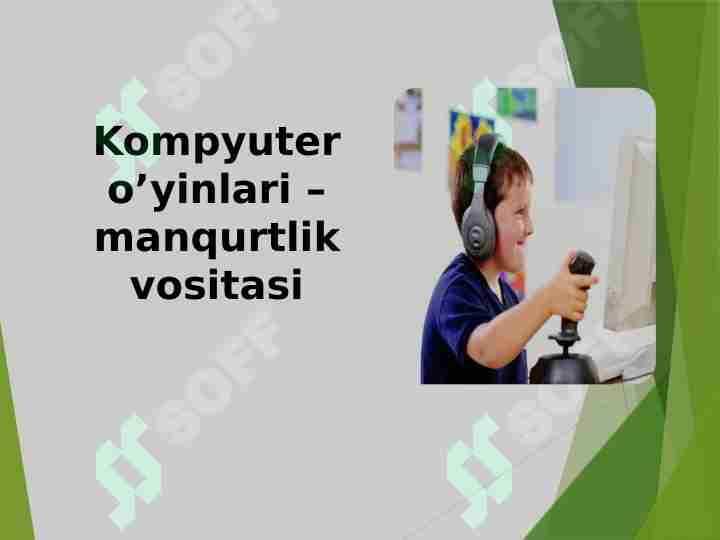 Kompyuter o’yinlari – manqurtlik vositasi