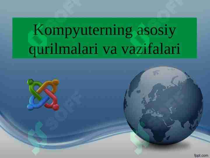 Kompyuterning asosiy qurilmalari va vazifalari
