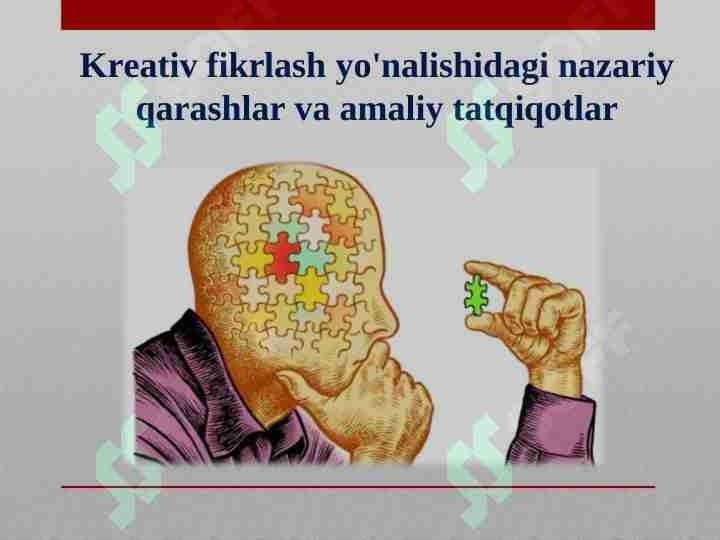 Kreativ fikrlash yo'nalishidagi nazariy qarashlar va amaliy tatqiqotlar