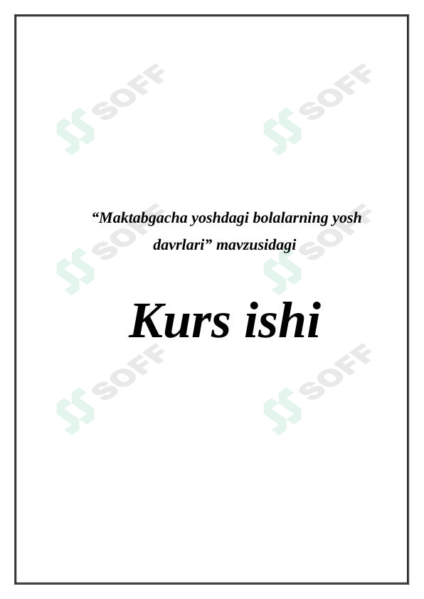 Maktabgacha yoshdagi bolalarning yosh davrlari