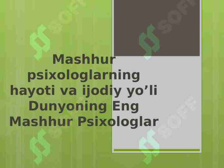 Mashhur psixologlarning hayoti va ijodiy