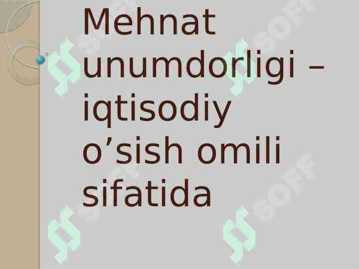 Mehnat unumdorligi iqtisodiy O'sish omili sifatida