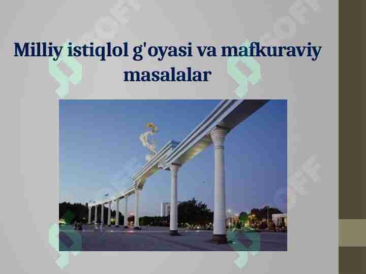 Milliy istiqlol g'oyasi va mafkuraviy masalalar