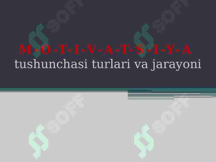 Motivatsiya tushunchasi turlari va jarayoni