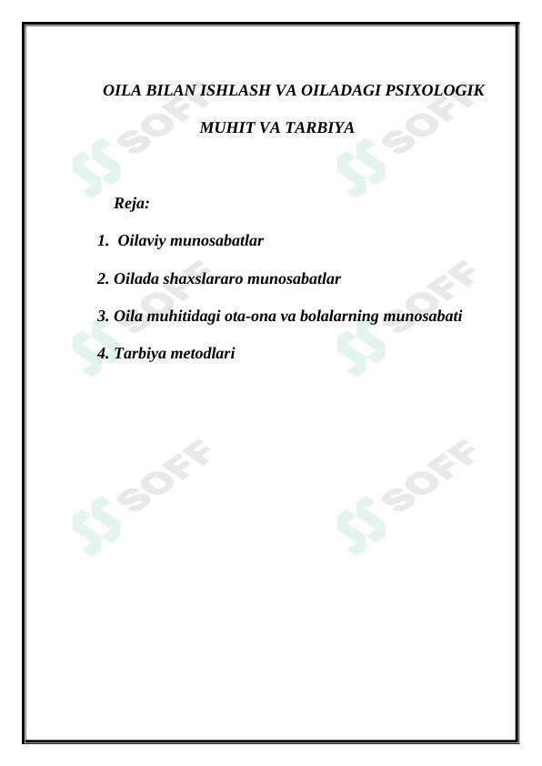 Oila bilan ishlash, oiladagi psixologik muhit va tarbiya