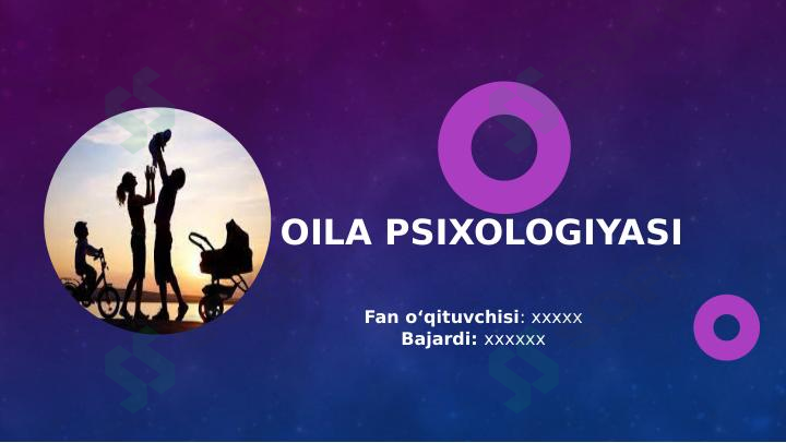 Oilani o‘rganishda tizimli yondashuv