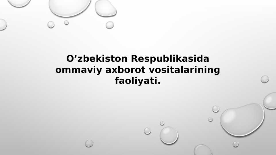O’zbekiston Respublikasida ommaviy axborot vositalarining faoliyati.