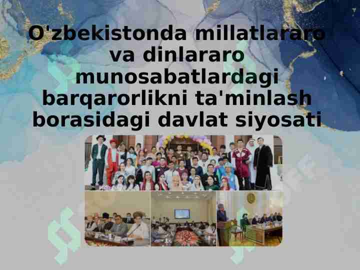 O'zbekistonda millatlararo va dinlararo munosabatlardagi barqarorlikni ta'minlash borasidagi davlat siyosati