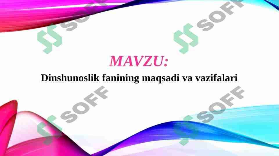 Dinshunoslik fanining maqsadi va vazifalari