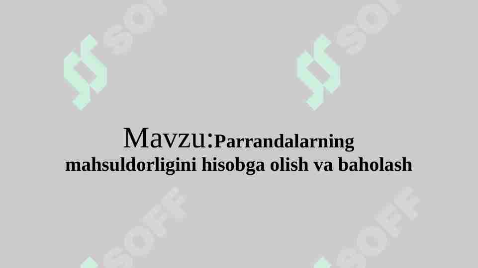Parrandalarning mahsuldorligini hisobga olish va baholash