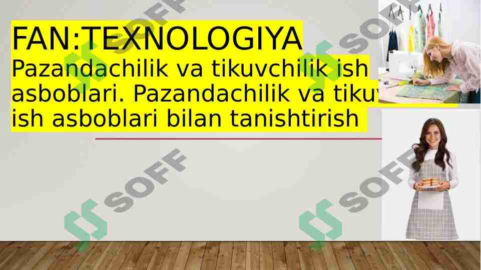 Pazandachilik va tikuvchilik ish asboblari