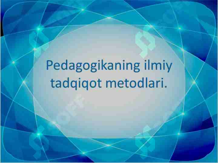 Pedagogikaning ilmiy tadqiqot metodlari