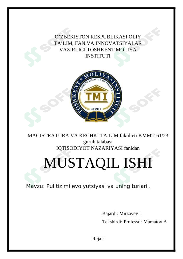 Pul tizimi evolyutsiyasi va uning turlari .