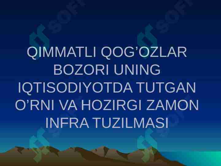 QIMMATLI QOGOZLAR BOZORI UNING IQTISODIYOTDA TUTGAN ORNI VA HOZIRGI ZAMON INFRA TUZILMASI (2)