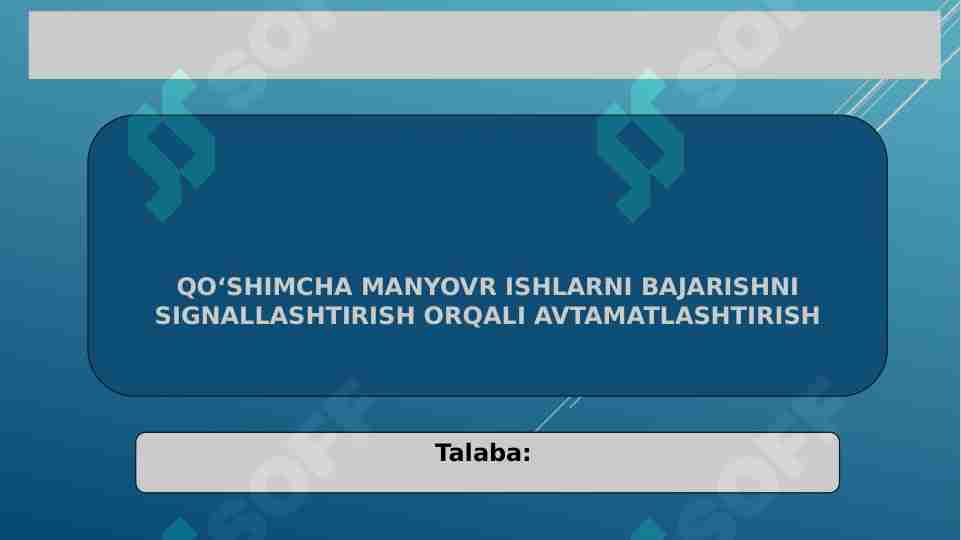 QO‘SHIMCHA MANYOVR ISHLARNI BAJARISHNI SIGNALLASHTIRISH ORQALI AVTAMATLASHTIRISH