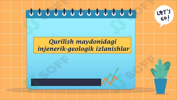 Qurilish maydonidagi injenerik-geologik izlanishlar