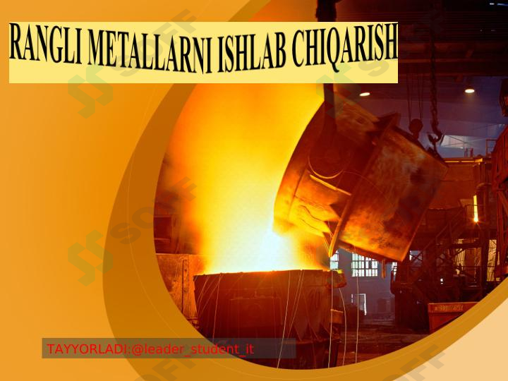 RANGLI METALLARNI ISHLAB CHIQARISH