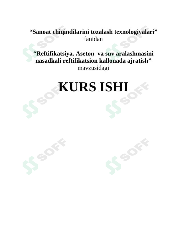 Reftifikatsiya. Aseton va suv aralashmasini nasadkali reftifikatsion kallonada ajratish