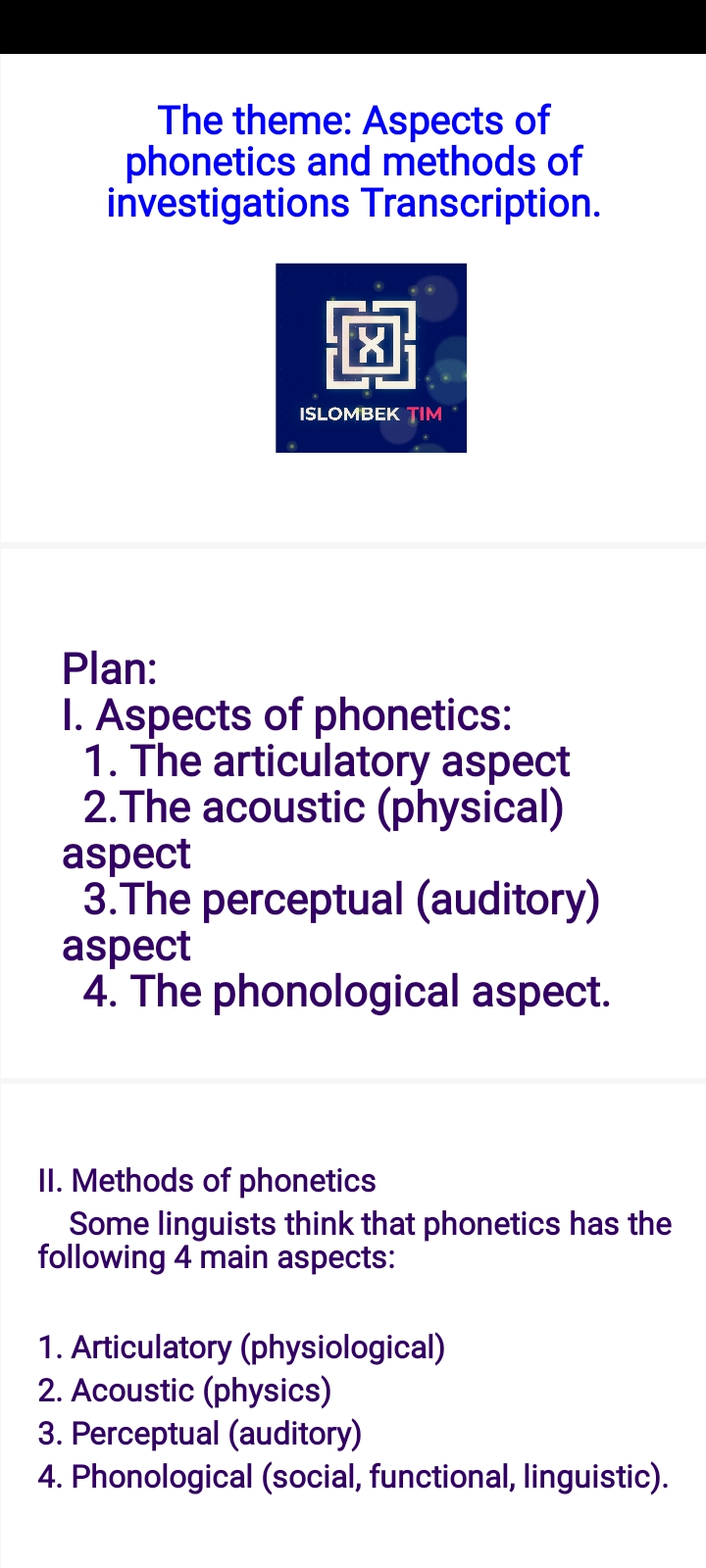 Aspects of phonetics and methods of investigations Transcription.