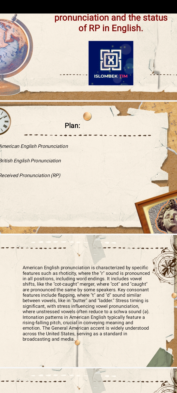 The principal types of English pronunciation and the status of RP in English.