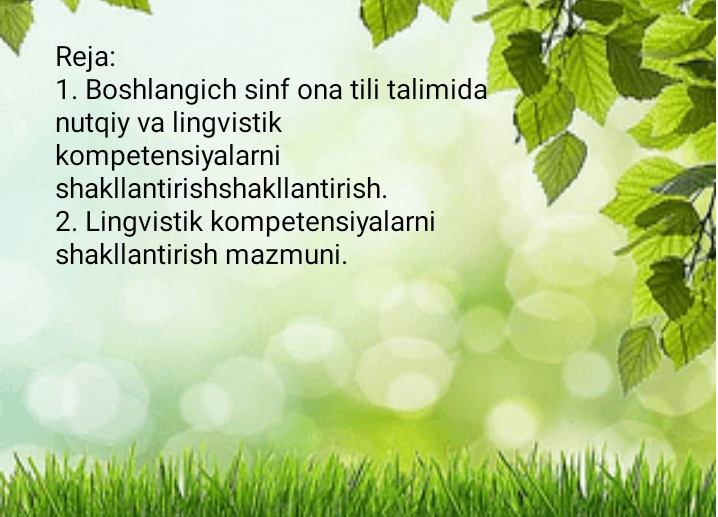 Boshlangich sinf ona tili talimida nutqiy va lingvistik kompetensiyalarni shakllantirish mazmuni