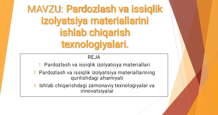 Pardozlash va issiqlik izolyatsiya materiallarini ishlab chiqarish texnologiyalari.