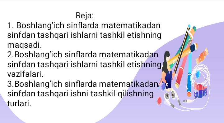 Boshlang’ich sinflarda matematikadan sinfdan tashqari ishlarni tashkil etishning maqsad va vazifalari