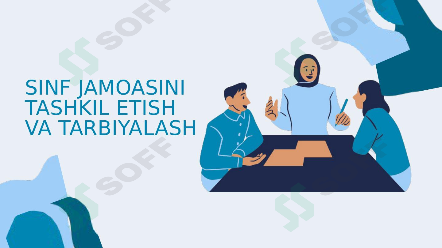 Sinf jamoasini tashkil etish va tarbiyalash