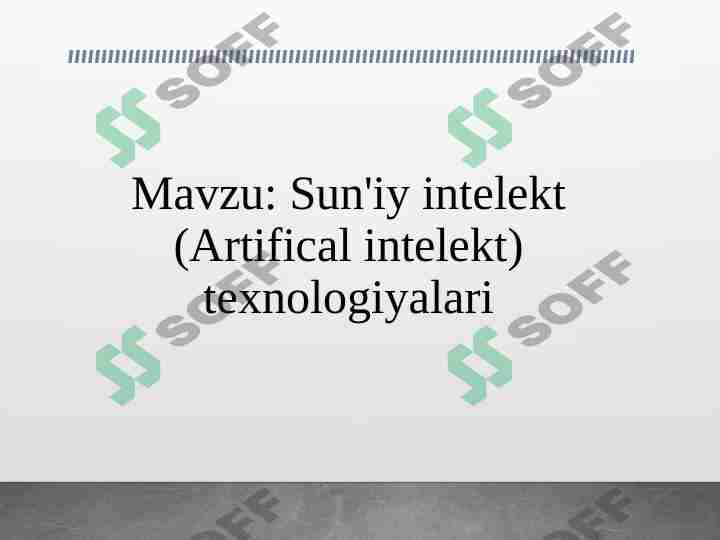 Sun'iy intelekt (Artifical intelekt) texnologiyalari
