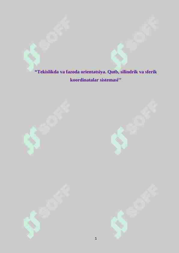 Tekislikda va fazoda orientatsiya. Qutb, silindrik va sferik koordinatalar sistemasi