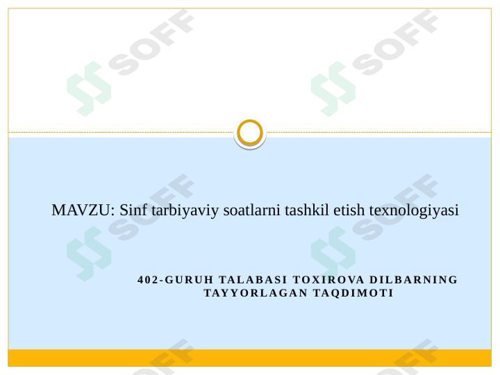 Sinf tarbiyaviy soatlarni tashkil etish texnologiyasi