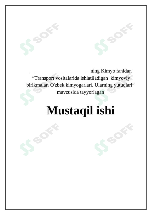 Transport vositalarida ishlatiladigan kimyoviy birikmalar. O'zbek kimyogarlari. Ularning yutuqlari